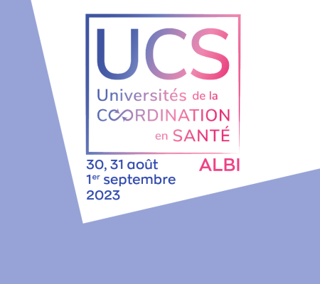 Universités de la Coordination en Santé les 30, 31 août et 1er septembre 2023
