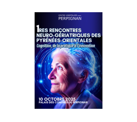 Centre Hospitalier de Perpignan - 1ères rencontres Neuro-Gériatriques des Pyrénées Orientales - Palais des Congrès de Perpignan le 10 octobre 2025